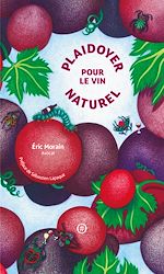 Télécharger le livre :  Plaidoyer pour le vin naturel