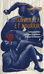 Télécharger le livre :  Surveiller et Nourrir
