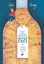 Télécharger le livre :  Pour tomber amoureux, buvez ceci