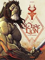 Télécharger le livre :  L'Ogre Lion - Volume 01 - Le lion barbare