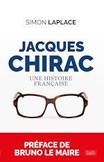 Télécharger le livre :  Jacques Chirac : Une histoire française