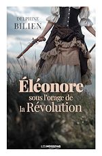 Télécharger le livre :  Éléonore, sous l'orage de la Révolution