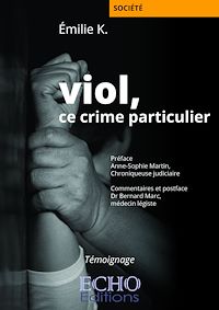 Téléchargez le livre :  Viol, ce crime particulier