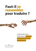 Télécharger le livre :  Faut-il se ressembler pour traduire ?