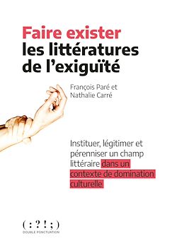 Télécharger le livre :  Faire exister les littératures de l'exiguïté