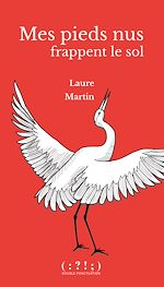 Télécharger le livre :  Mes pieds nus frappent le sol