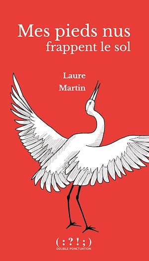 Téléchargez le livre :  Mes pieds nus frappent le sol