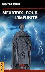Télécharger le livre :  Meurtres pour l'Impunité