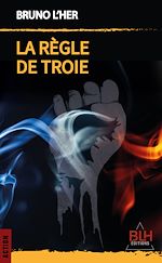Télécharger le livre :  La Règle de Troie