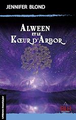 Télécharger le livre :  Alween et le Kœur d'Arbor
