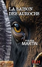 Télécharger le livre :  La Saison des Aurochs