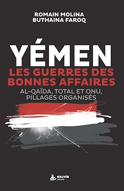 Télécharger le livre :  Yémen, les guerres des bonnes affaires