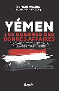 Télécharger le livre : Yémen, les guerres des bonnes affaires