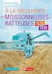 Télécharger le livre :  À la découverte des moissonneuses-batteuses 1920-2000