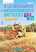 Télécharger le livre :  À la découverte des moissonneuses-batteuses 1920-1990  - Tome 2