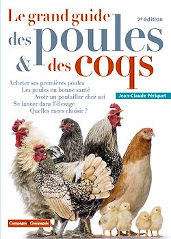 Télécharger le livre :  Le grand guide des poules et des coqs - 2e édition