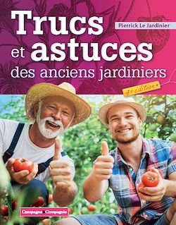 Télécharger le livre :  Trucs et astuces des anciens jardiniers - 4e édition