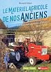 Télécharger le livre :  Le matériel agricole de nos anciens