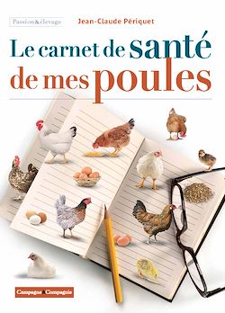 Télécharger le livre :  Le carnet de santé de mes poules