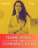 Télécharger le livre :  Femme fatale : confiance en soi