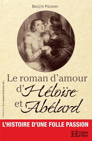 Téléchargez le livre :  Le roman d'amour d'Héloïse et Abélard
