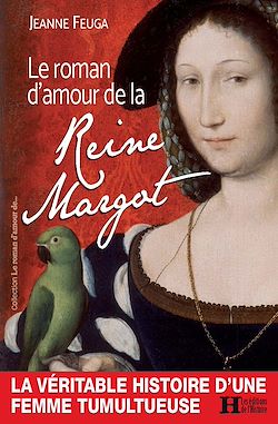 Télécharger le livre :  Le roman d'amour de la Reine Margot