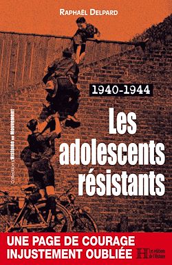 Télécharger le livre :  Les adolescents résistants. 1940-1944