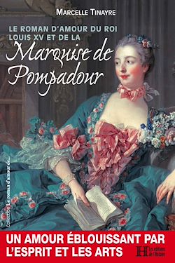 Télécharger le livre :  Le roman d'amour du roi Louis XV et de la Marquise de Pompadour