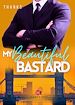 Télécharger le livre :  My Beautiful Bastard (édition française)