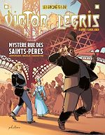 Télécharger le livre :  Les enquêtes de Victor Legris - Mystère rue des Saints-Pères – Tome 1