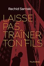 Télécharger le livre :  Laisse pas traîner ton fils