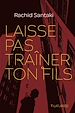 Télécharger le livre :  Laisse pas traîner ton fils
