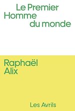 Télécharger le livre :  Le Premier homme du monde