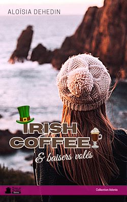 Télécharger le livre :  Irish coffee & baisers volés