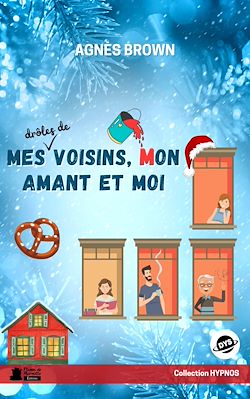 Télécharger le livre :  Mes drôles de voisins, mon amant et moi