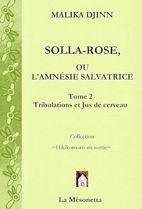 Téléchargez le livre :  Solla-Rose ou L'Amnésie Salvatrice