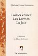 Télécharger le livre :  Laisser couler Les Larmes La Joie