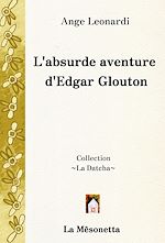 Télécharger le livre :  L'absurde aventure d'Edgar Glouton