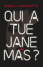 Télécharger le livre :  Qui a tué Jane Mas ?