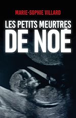Télécharger le livre :  Les petits meurtres de Noé