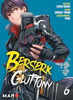 Télécharger le livre :  Berserk of Gluttony T06 - Manga