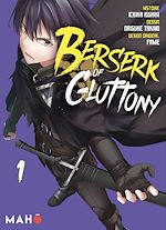 Télécharger le livre :  Berserk of Gluttony T01 - Manga