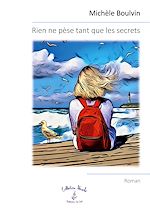 Télécharger le livre :  Rien ne pèse tant que les secrets