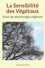 Download this eBook La Sensibilité des Végétaux