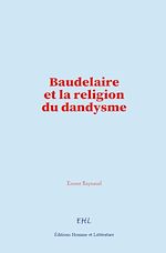 Download this eBook Baudelaire et la religion du dandysme