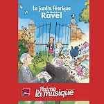 Télécharger le livre :  Le Jardin féérique de Maurice Ravel