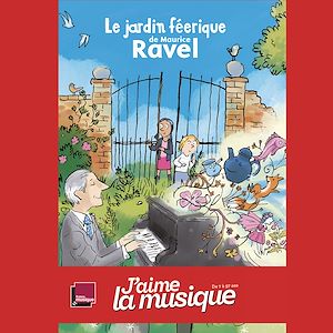 Téléchargez le livre :  Le Jardin féérique de Maurice Ravel