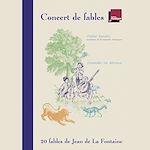 Télécharger le livre :  Concert de fables. 20 fables de Jean de la Fontaine