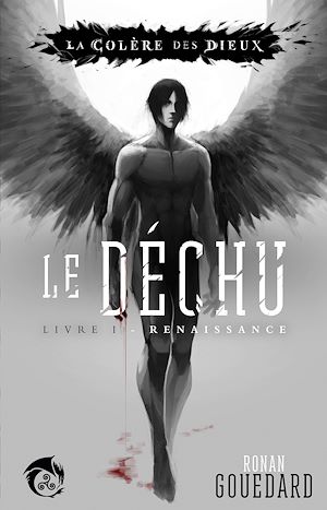 Téléchargez le livre :  Le Déchu, Livre 1 : Renaissance