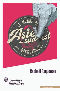 Télécharger le livre :  Le monde des Backpackers - Asie du Sud-Est